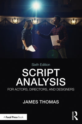 Script Analysis for Actors, Directors, and Designers Paperback Routledge