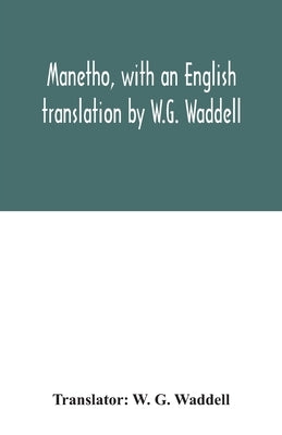 Manetho, with an English translation by W.G. Waddell Paperback Alpha Edition