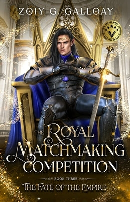 The Royal Matchmaking Competition: The Fate of the Empire Paperback Zoiy G. Galloay