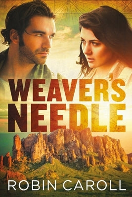 Weaver's Needle Paperback Independently Published