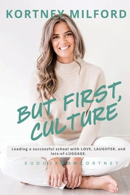 But First, Culture Paperback Principal Principles LLC