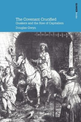 The Covenant Crucified Paperback Quaker Press