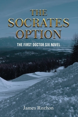 The Socrates Option: The First Doctor Six Novel Paperback Gotham Books