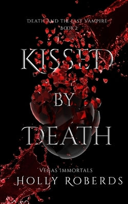 Kissed by Death Paperback Holly Roberds