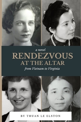 Rendezvous At The Altar: From Vietnam to Virginia Paperback Rand-Smith Books