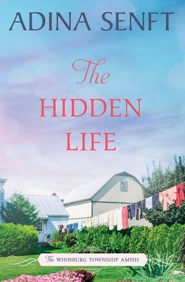 The Hidden Life: Amish Romance Paperback Moonshell Books, Inc.