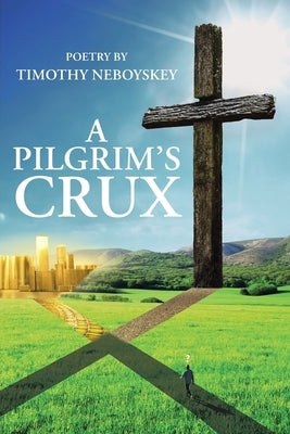A Pilgrim's Crux Paperback Christian Faith