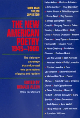 The New American Poetry, 1945-1960 Paperback University of California Press
