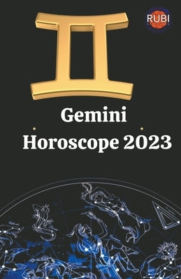 Gemini Horoscope 2023 by Astrologa, Rubi