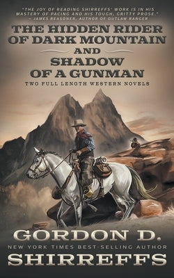 The Hidden Rider of Dark Mountain and Shadow of a Gunman: Two Full Length Western Novels Paperback Wolfpack Publishing LLC
