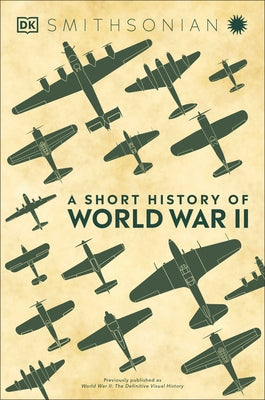 A Short History of World War II by DK