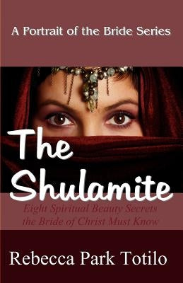 A Portrait of the Bride: The Shulamite Paperback Rebecca at the Well Foundation