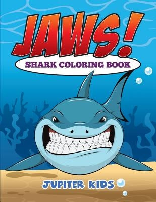 Jaws! Sharks Coloring Book Paperback Jupiter Kids