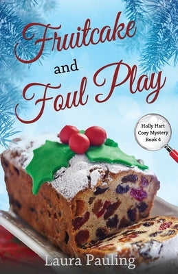 Fruitcake and Foul Play Paperback Createspace Independent Publishing Platform