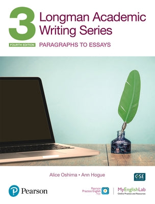 Longman Academic Writing Series: Paragrahs to Essays Sb W/App, Online Practice & Digital Resources LVL 3 Paperback Pearson Education ESL