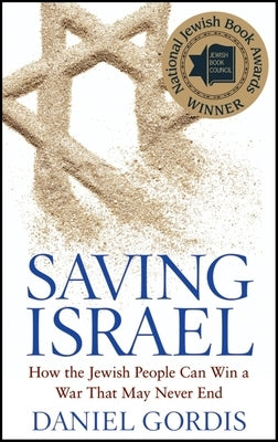 Saving Israel: How the Jewish People Can Win a War That May Never End Paperback Wiley