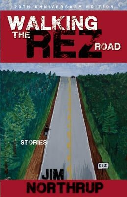 Walking the Rez Road: Stories, 20th Anniversary Edition Paperback Fulcrum Publishing