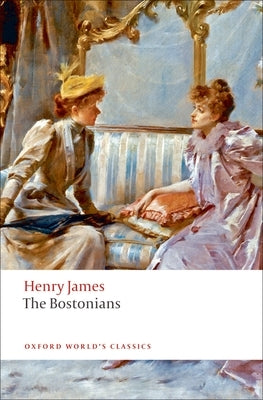 The Bostonians Paperback Oxford University Press, USA