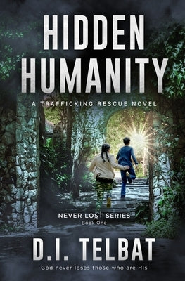 Hidden Humanity: A Trafficking Rescue Novel Paperback In Season Publications