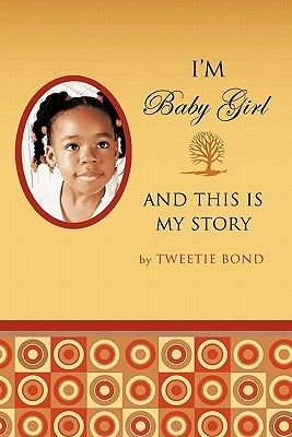 I'm Baby Girl and This Is My Story Paperback Trafford Publishing