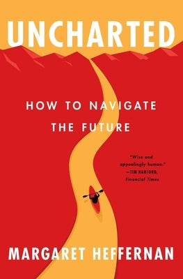Uncharted: How to Navigate the Future Paperback Avid Reader Press / Simon & Schuster