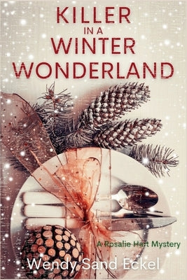 Killer in a Winter Wonderland: A Rosalie Hart Mystery Paperback Level Best Books