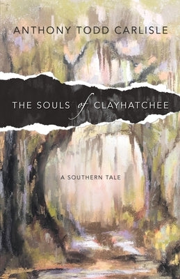 The Souls of Clayhatchee Hidden Shelf Publishing House
