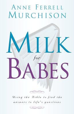 Paperback "Milk for Babes" book by Xulon Press featuring a cover with soft pastel illustrations and the title prominently displayed.