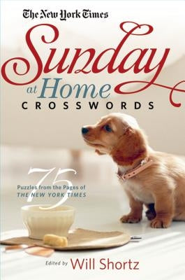 The New York Times Sunday at Home Crosswords: 75 Puzzles from the Pages of the New York Times Paperback St. Martin's Griffin
