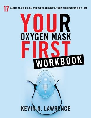 Your Oxygen Mask First Workbook Paperback Lioncrest Publishing