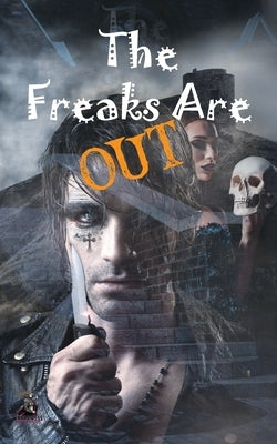 The Freaks Are Out Anthology by Stein, Sarah