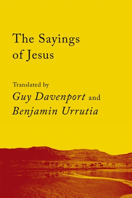 The Sayings of Jesus: The Logia of Yeshua Paperback Counterpoint LLC