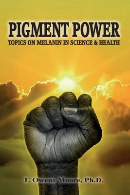 Pigment Power: Topics on Melanin in Science & Health Direct Link