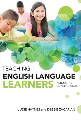 Teaching English Language Learners Across the Content Areas ASCD