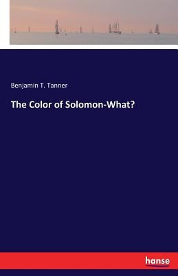 The Color of Solomon-What? Paperback Hansebooks