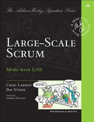 Large-Scale Scrum: More with Less Paperback Addison-Wesley Professional