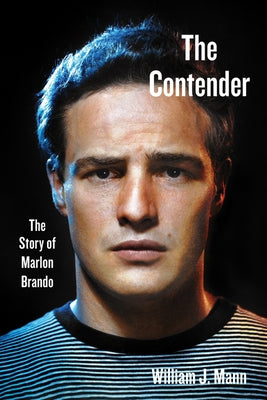 The Contender: The Story of Marlon Brando Harper Paperbacks