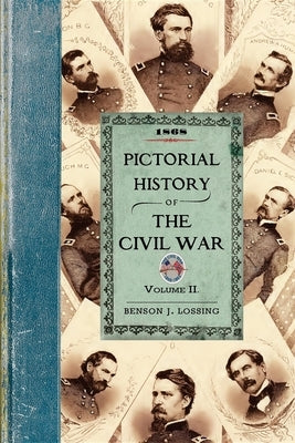 Pictorial History of the Civil War V2: Volume Two Paperback Applewood Books