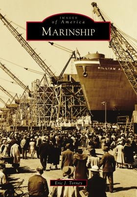 Marinship Paperback Arcadia Publishing (SC)