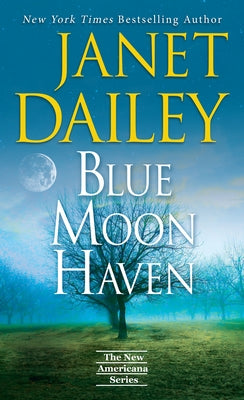 Blue Moon Haven: A Charming Southern Love Story by Dailey, Janet