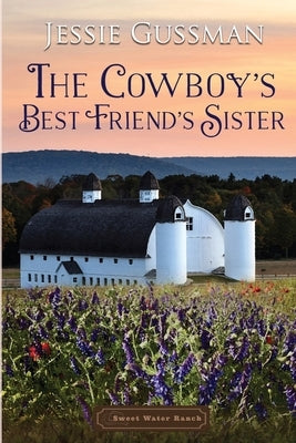The Cowboy's Best Friend's Sister Paperback Independently Published