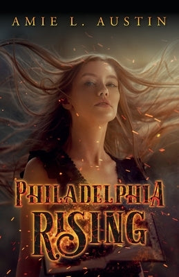 Philadelphia Rising Paperback Palmetto Publishing