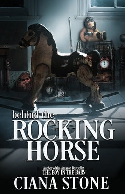 Behind the Rocking Horse Paperback Independently Published