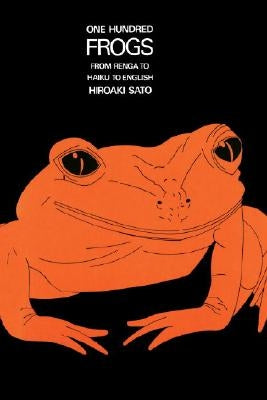 One Hundred Frogs: From Renga to Haiku to English Paperback Weatherhill