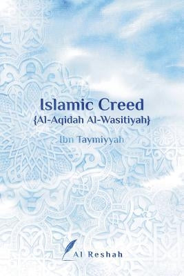 Islamic Creed {al-Aqidah Al-Wasitiyah} Paperback Al Reshah