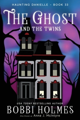 The Ghost and the Twins Paperback Robeth Publishing, LLC