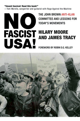 No Fascist Usa!: The John Brown Anti-Klan Committee and Lessons for Today's Movements Paperback City Lights Books