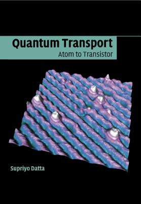 Quantum Transport: Atom to Transistor Paperback Cambridge University Press
