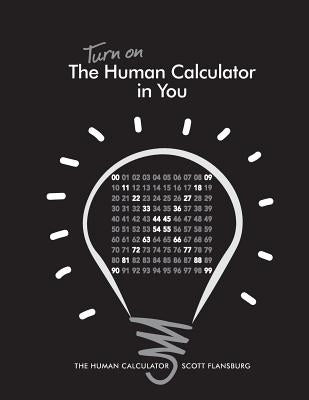 Turn on The Human Calculator in You: The Human Calculator Paperback Human Calculator