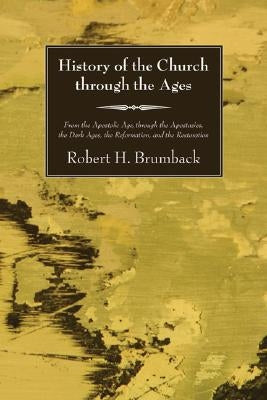 History of the Church through the Ages Paperback Wipf & Stock Publishers